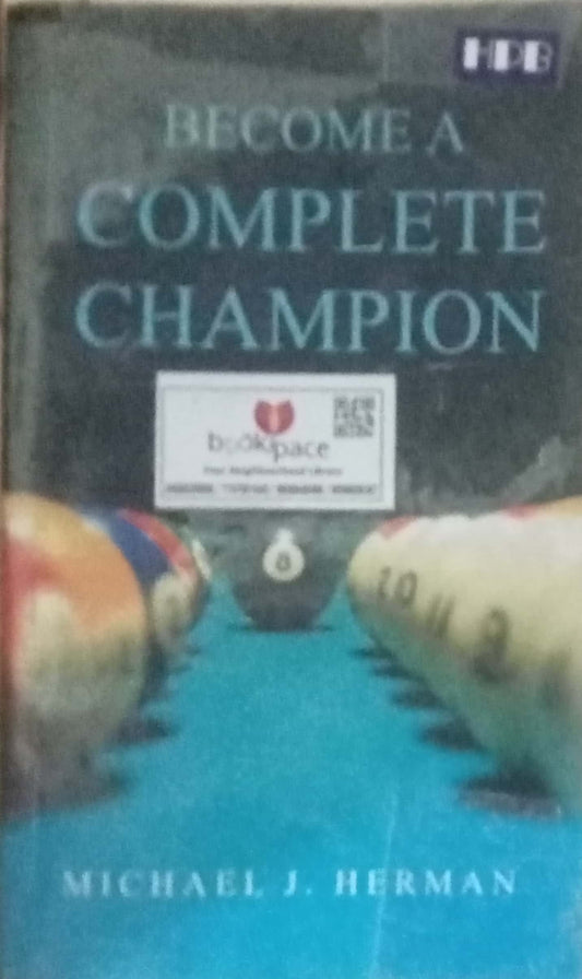 Become A Complete Champion by Machel J. Herman