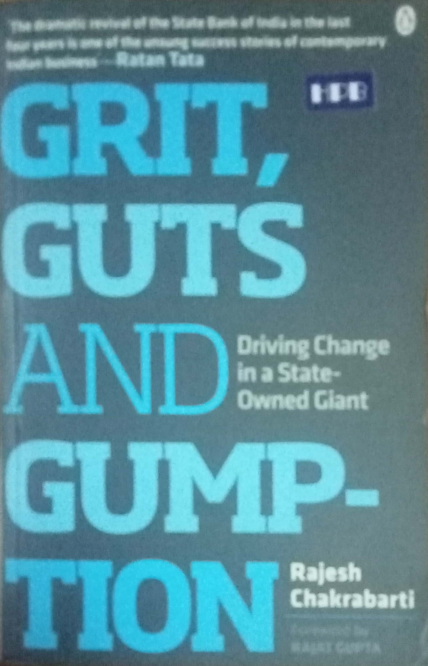 Grit Guts And Gumption by Rajesh Chakrabarti