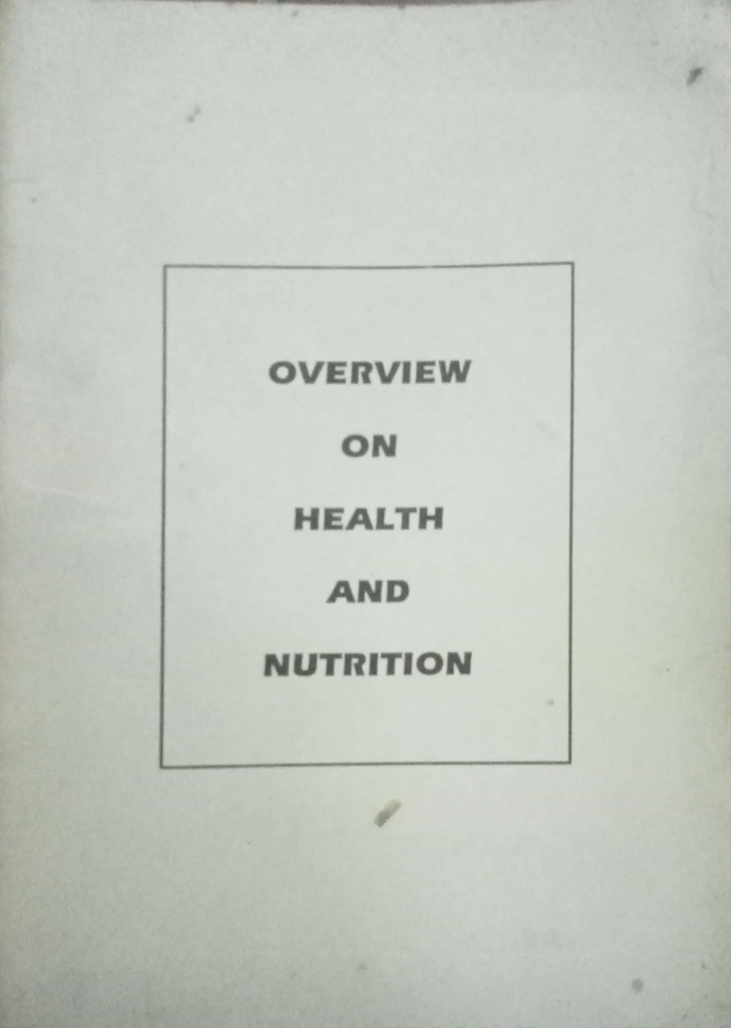 Overview On Hesalth And Nutrition