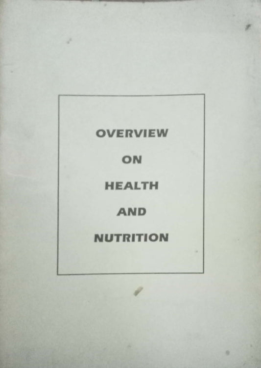 Overview On Hesalth And Nutrition
