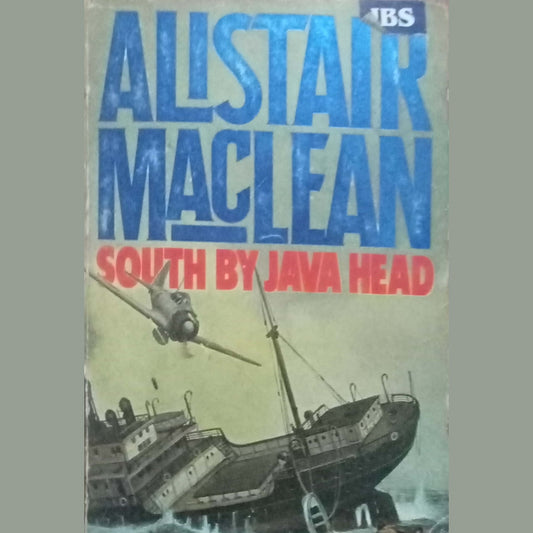 South By Java Head by Alistair MaClean