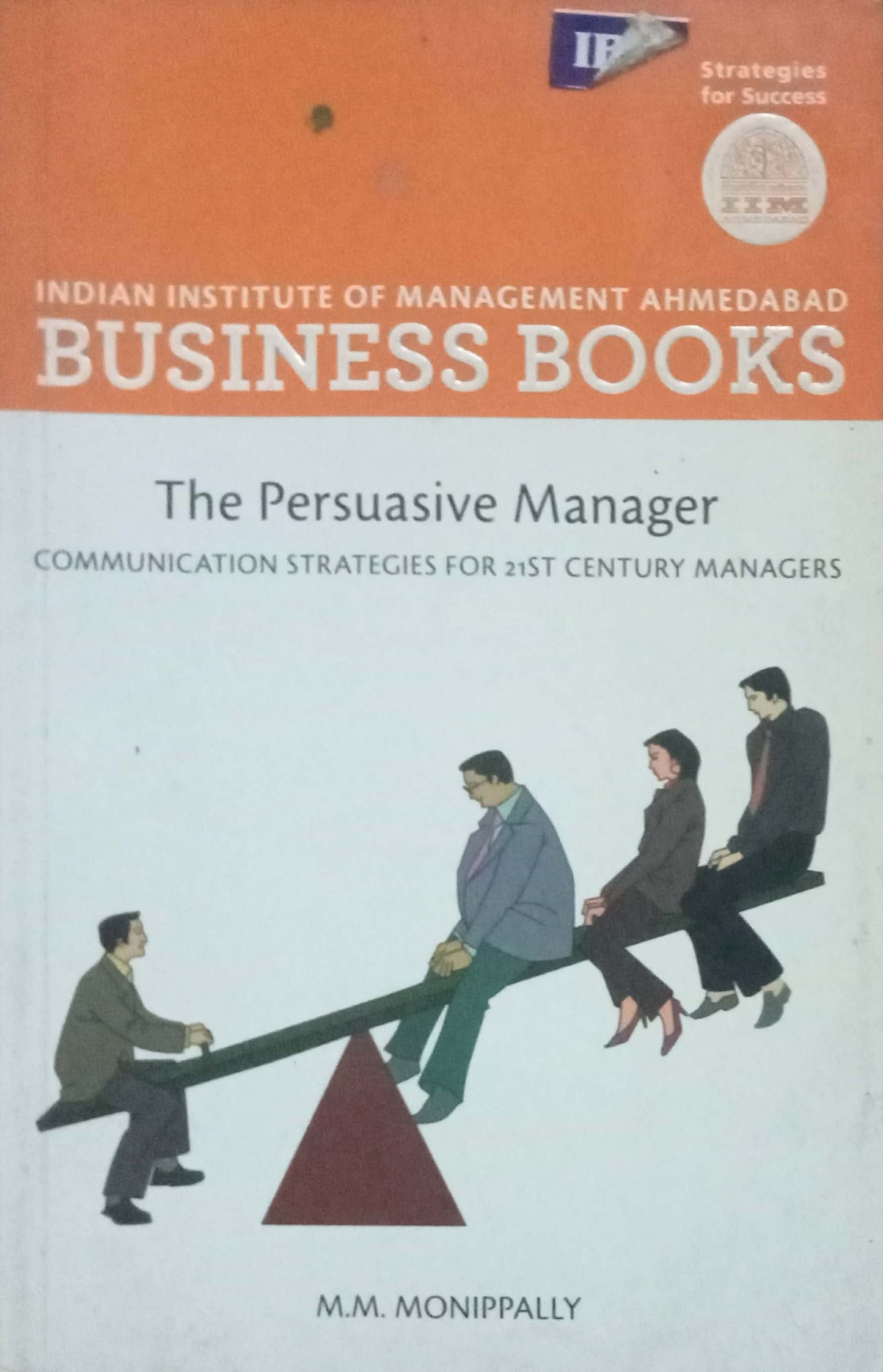 The Persuasive Manager by M.M.Monippally