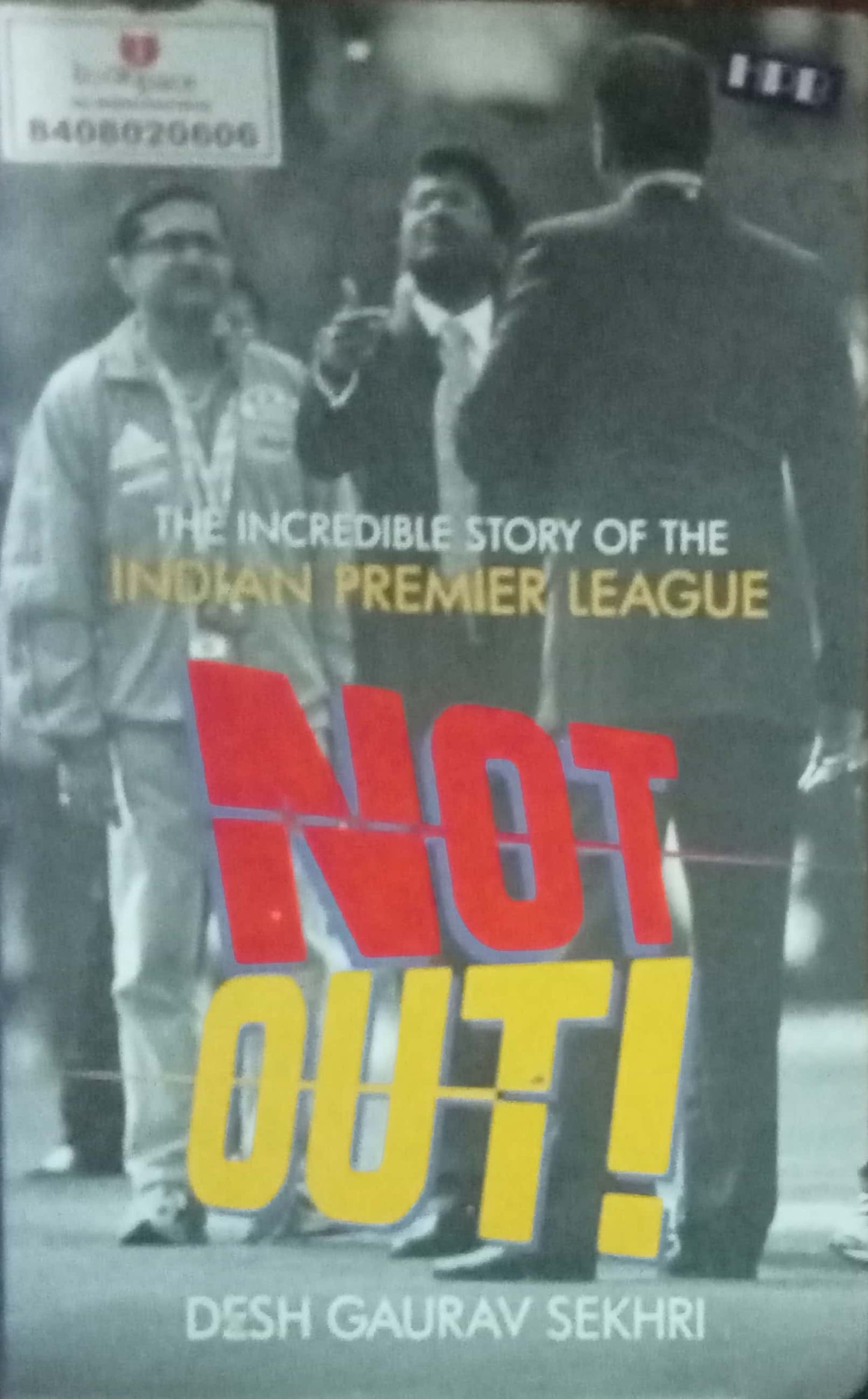 Not Out by Desh Gaurav Sekhri