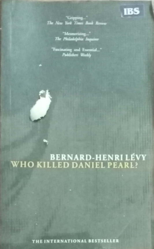 Who Killed Daniel Pearl? by Bernard Henri Levy