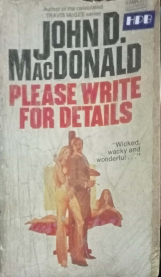 Please Write For Details by John D. MacDonald