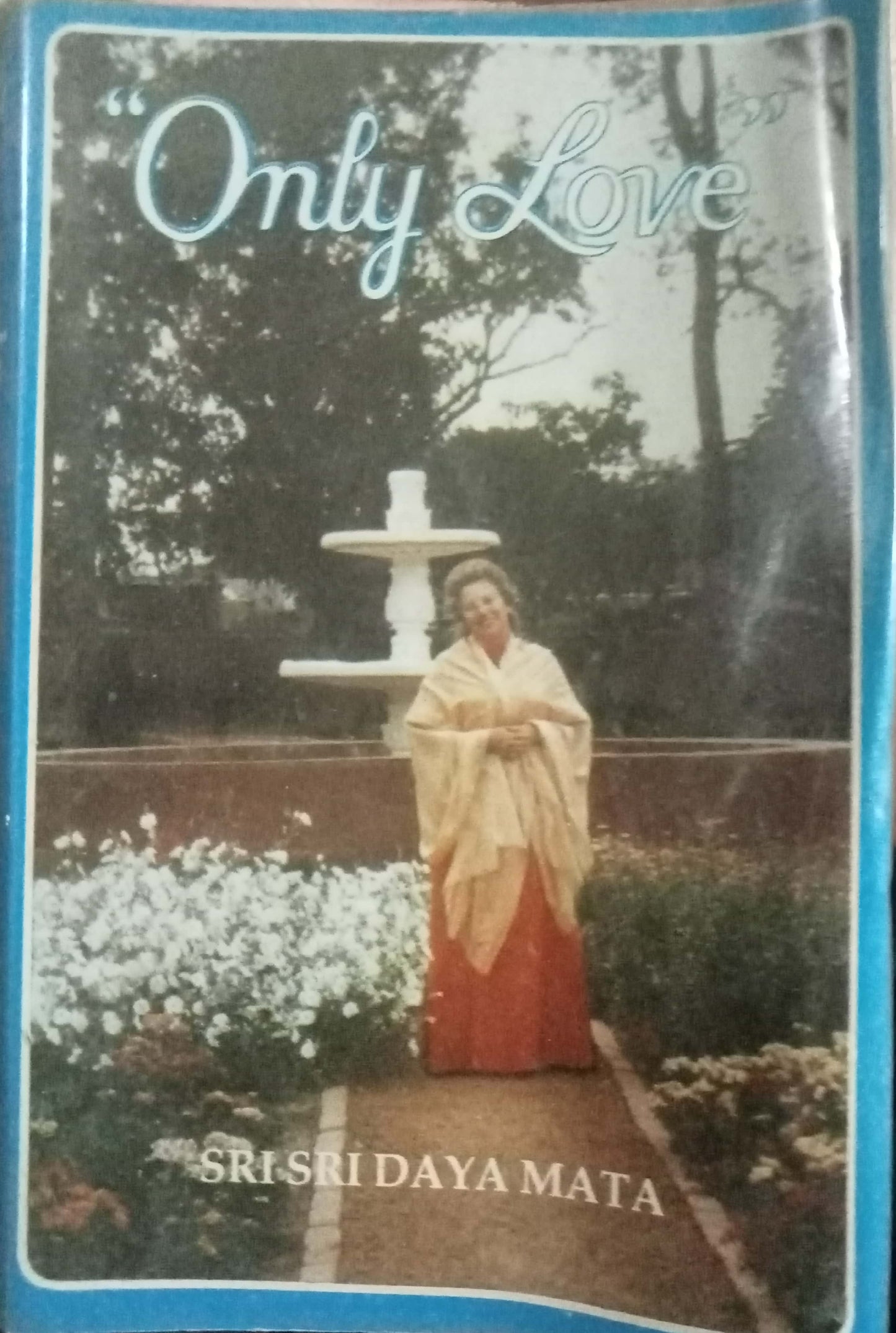 Only Love by Sri Sri Daya Mata