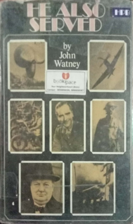 He Also Served by John Watney