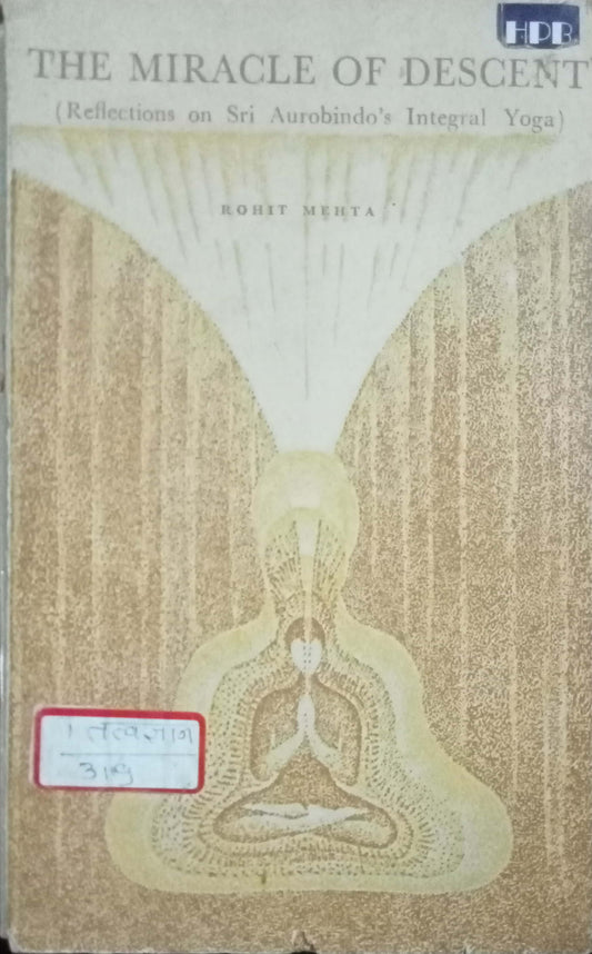 The Miracle Of Descent by Rohit Mehta