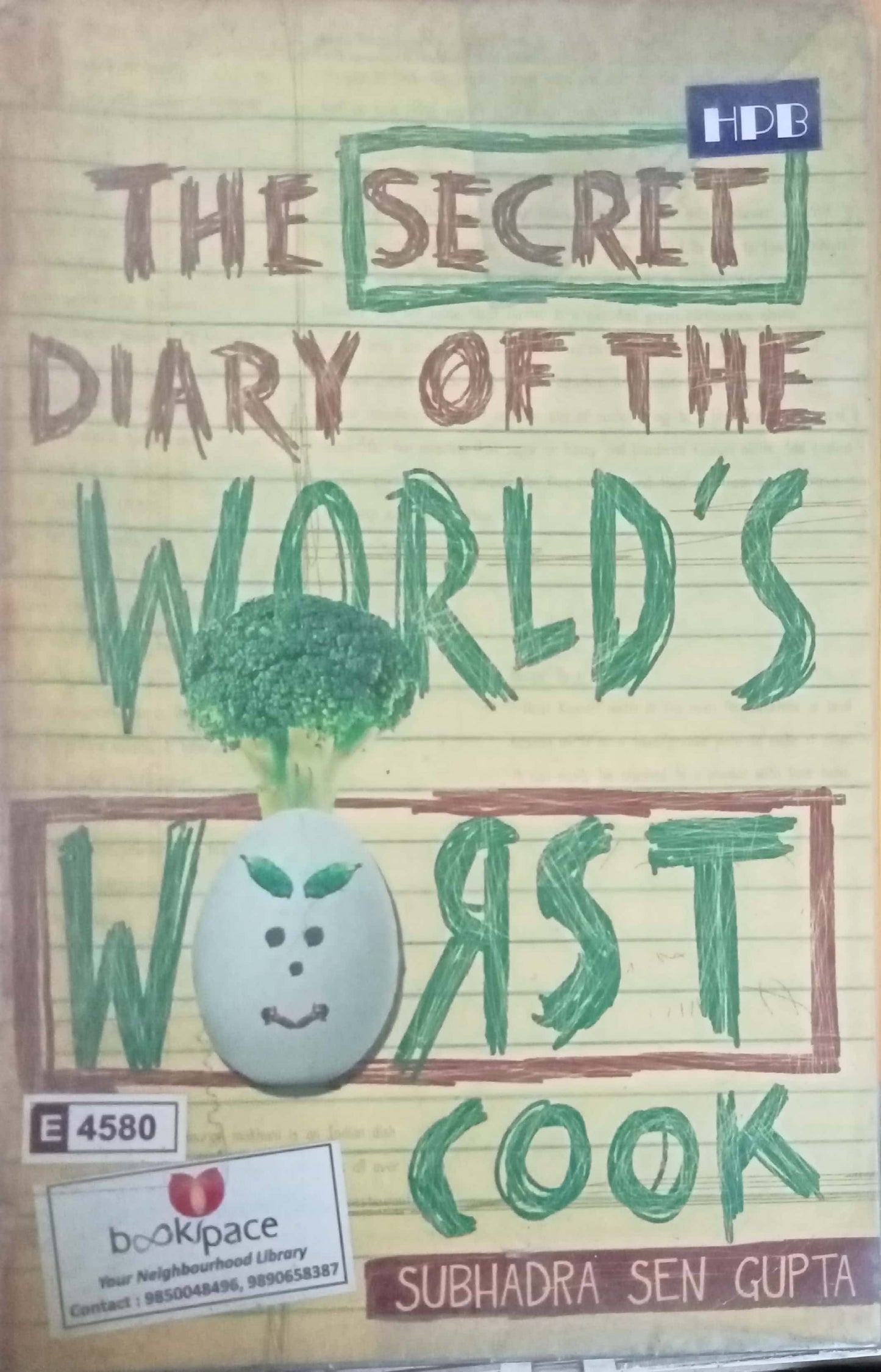 The Secret Diary Of The World's Worst Cook by Subhadra Sen Gupta