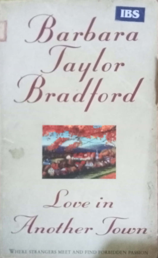 Love In Another Town by Barbara Taylor Bradford