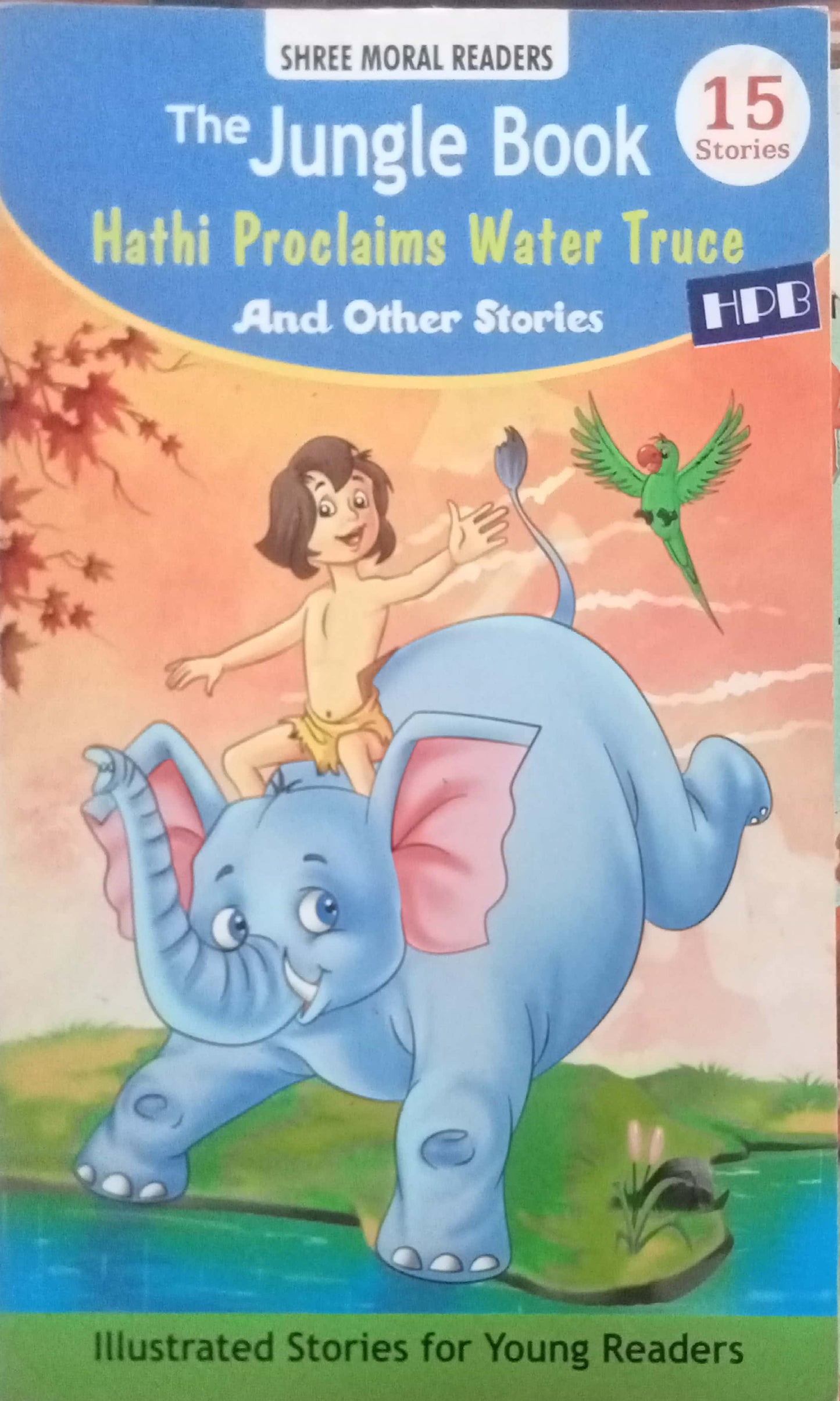 Hathi Proclaims Water Truce And Other Stories
