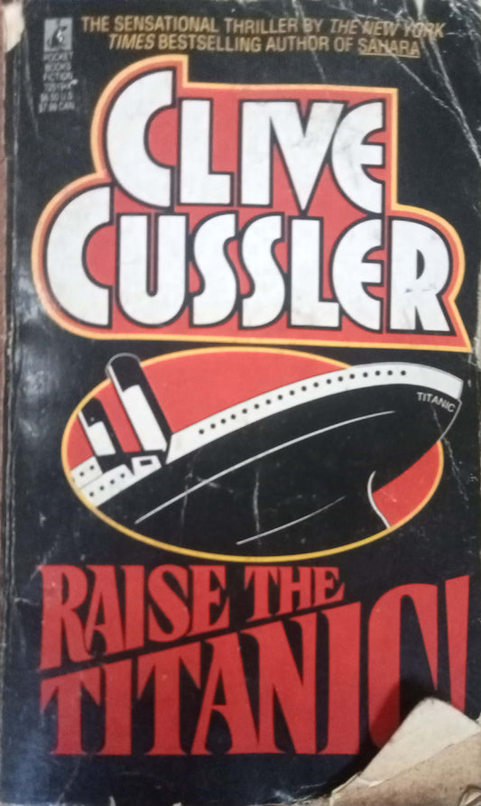 Raise The Titanic by Clive Cussler
