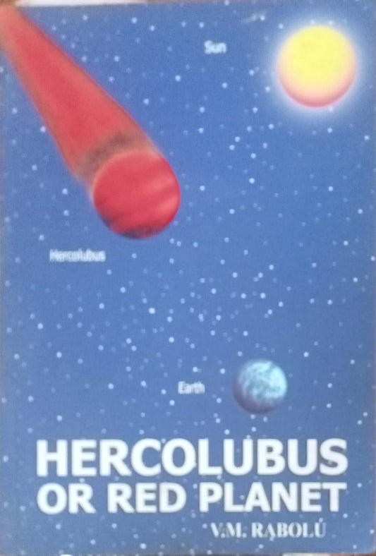 Hercolubus Or Red Planet by V.M. Rabolu