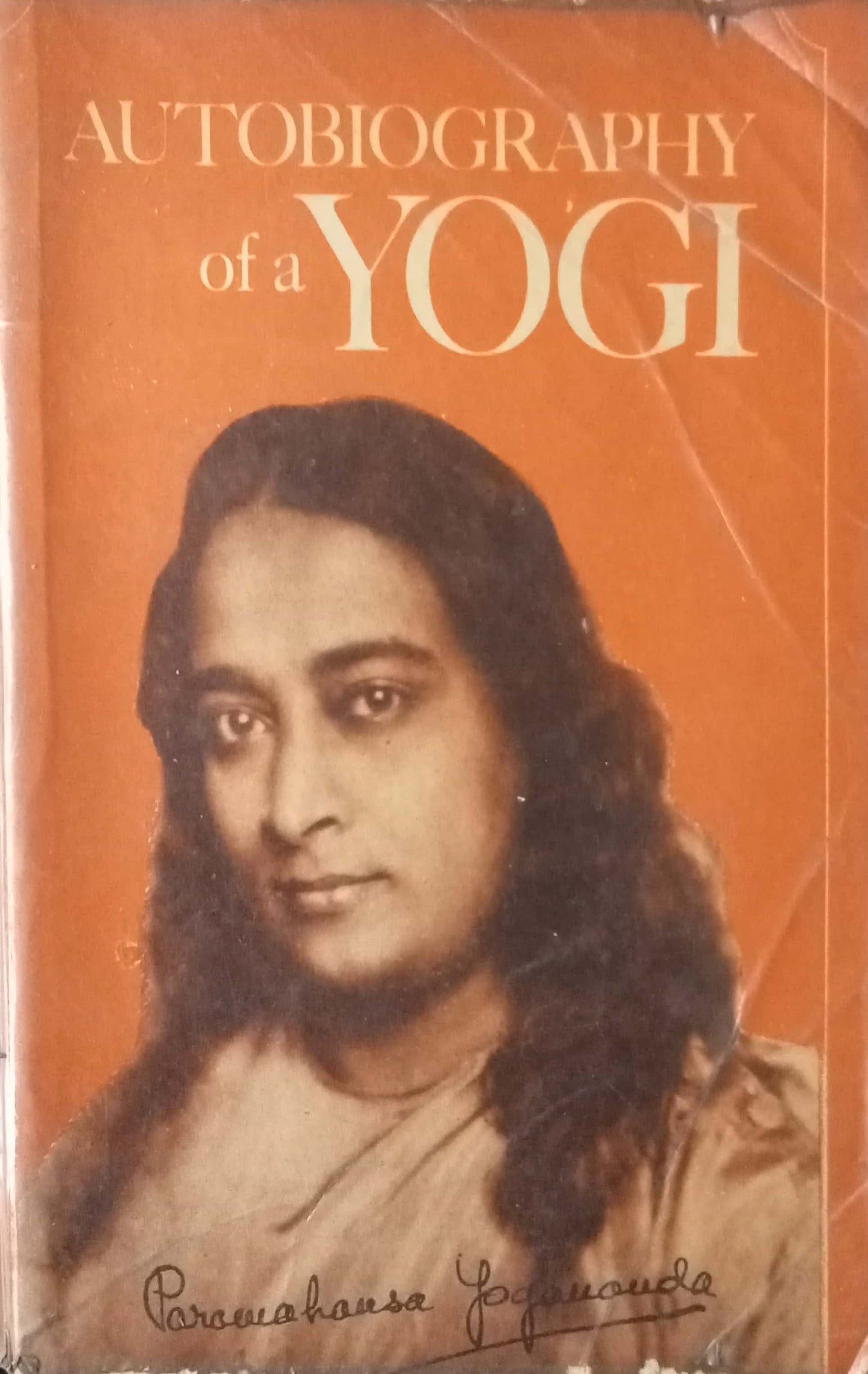 Autobiography Of The Yogi by Paramahansa Yogananda