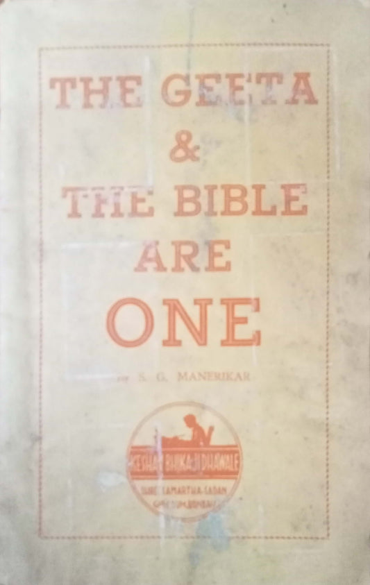 The Geeta & Bible Are One by S.G. Manerikar