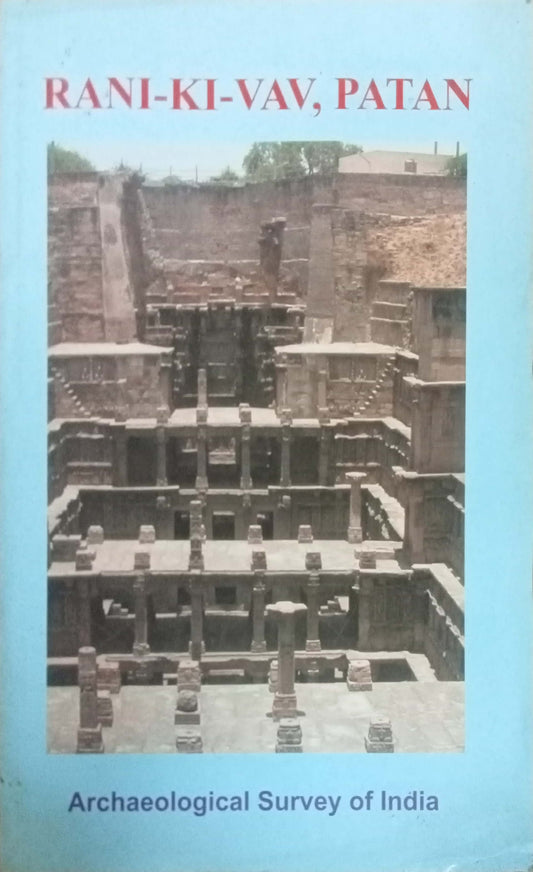 Rani-Ki-Vav, Patan Archaeological Survey of India