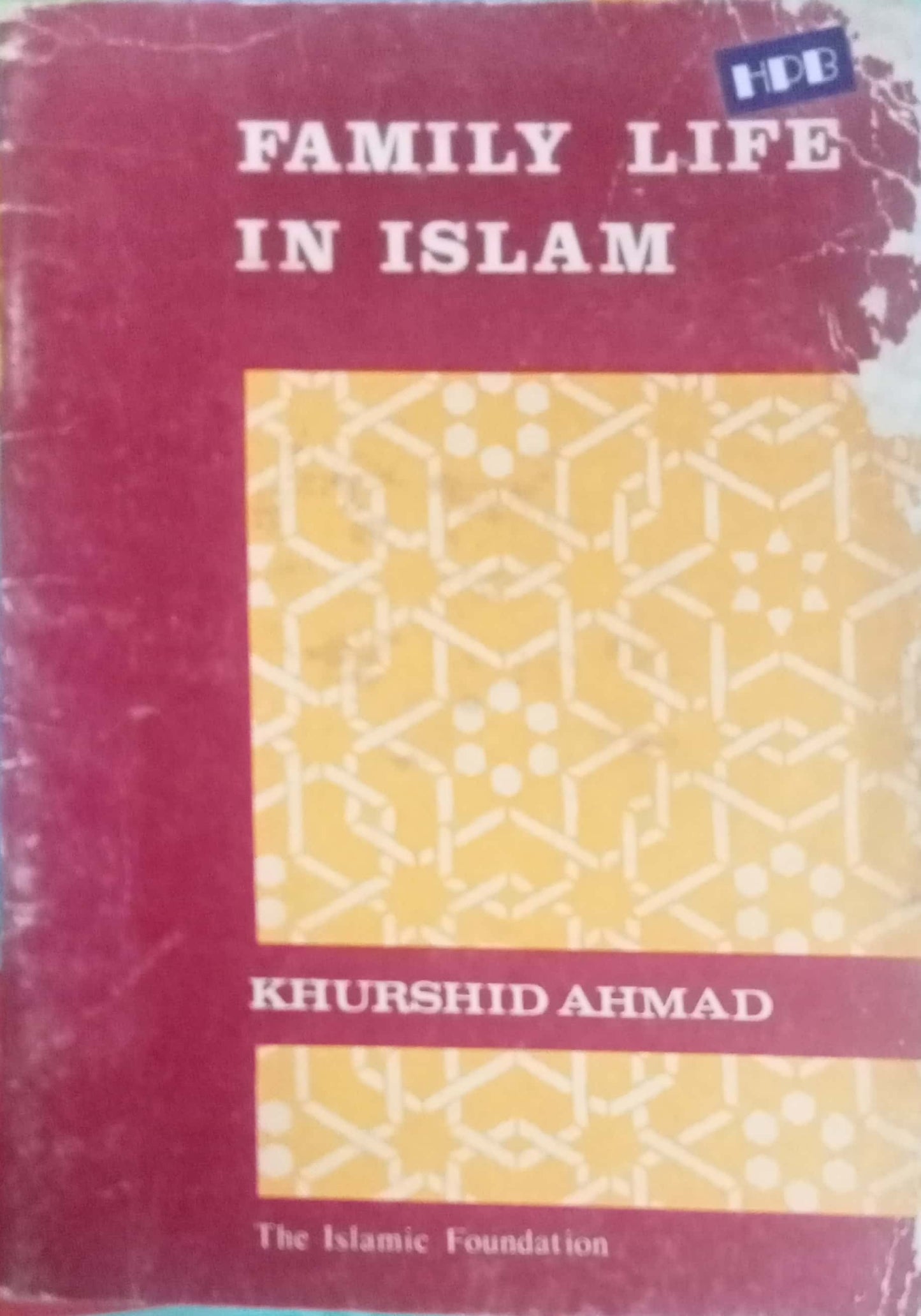 Family Life In Islam by Khurshind Ahmad