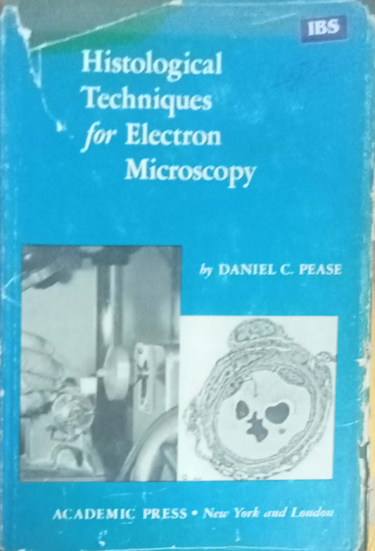 Histological Techniques ForElectron Microscopy by Daniel C. Pease