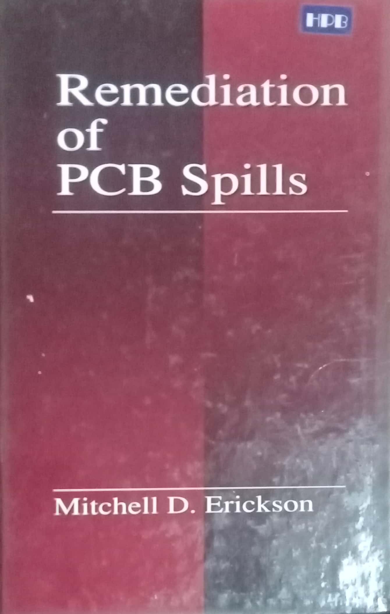 Remediation Of PCB Spills by Michell D. Erickson