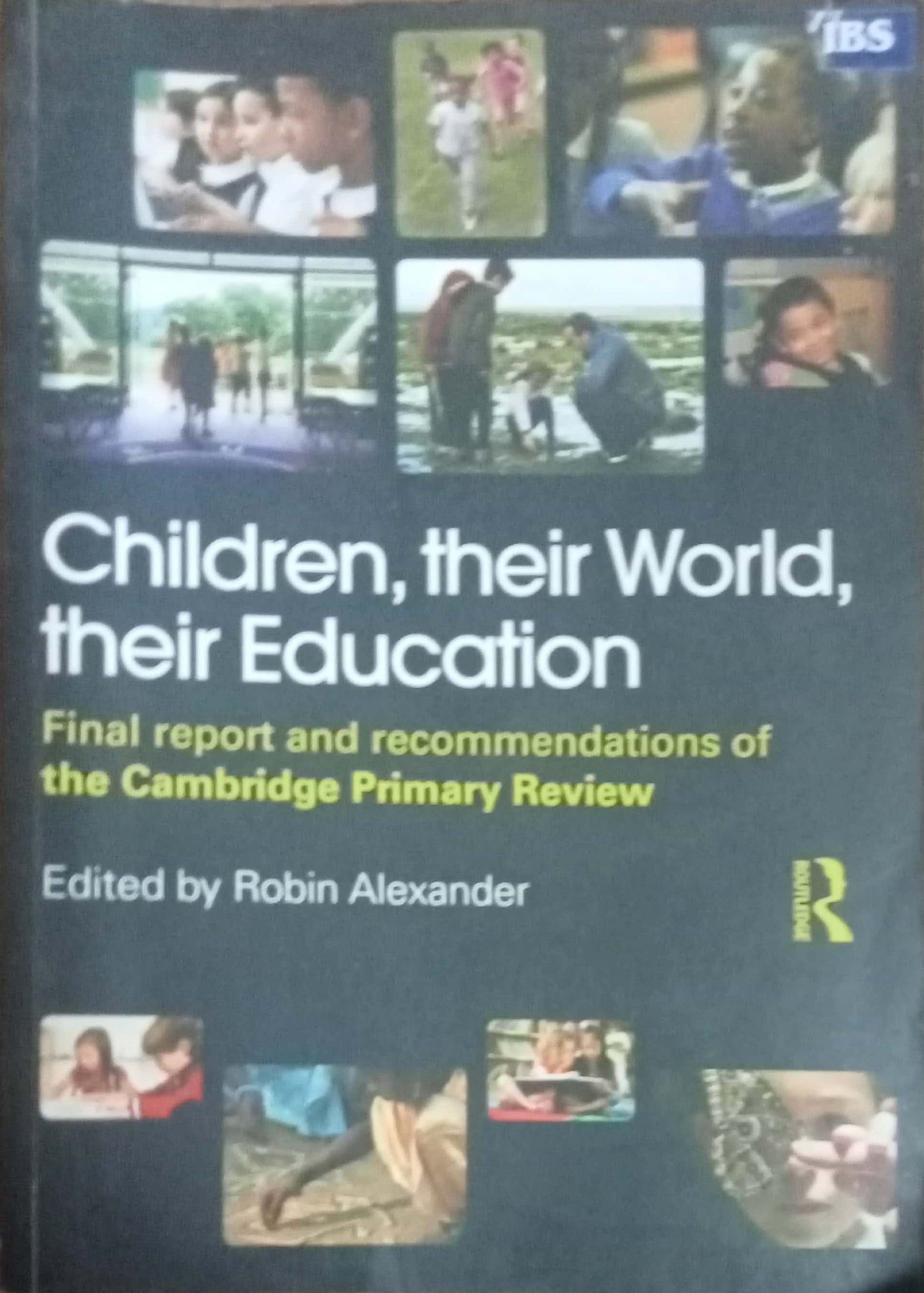 Children Their World Education by Robin Alexander