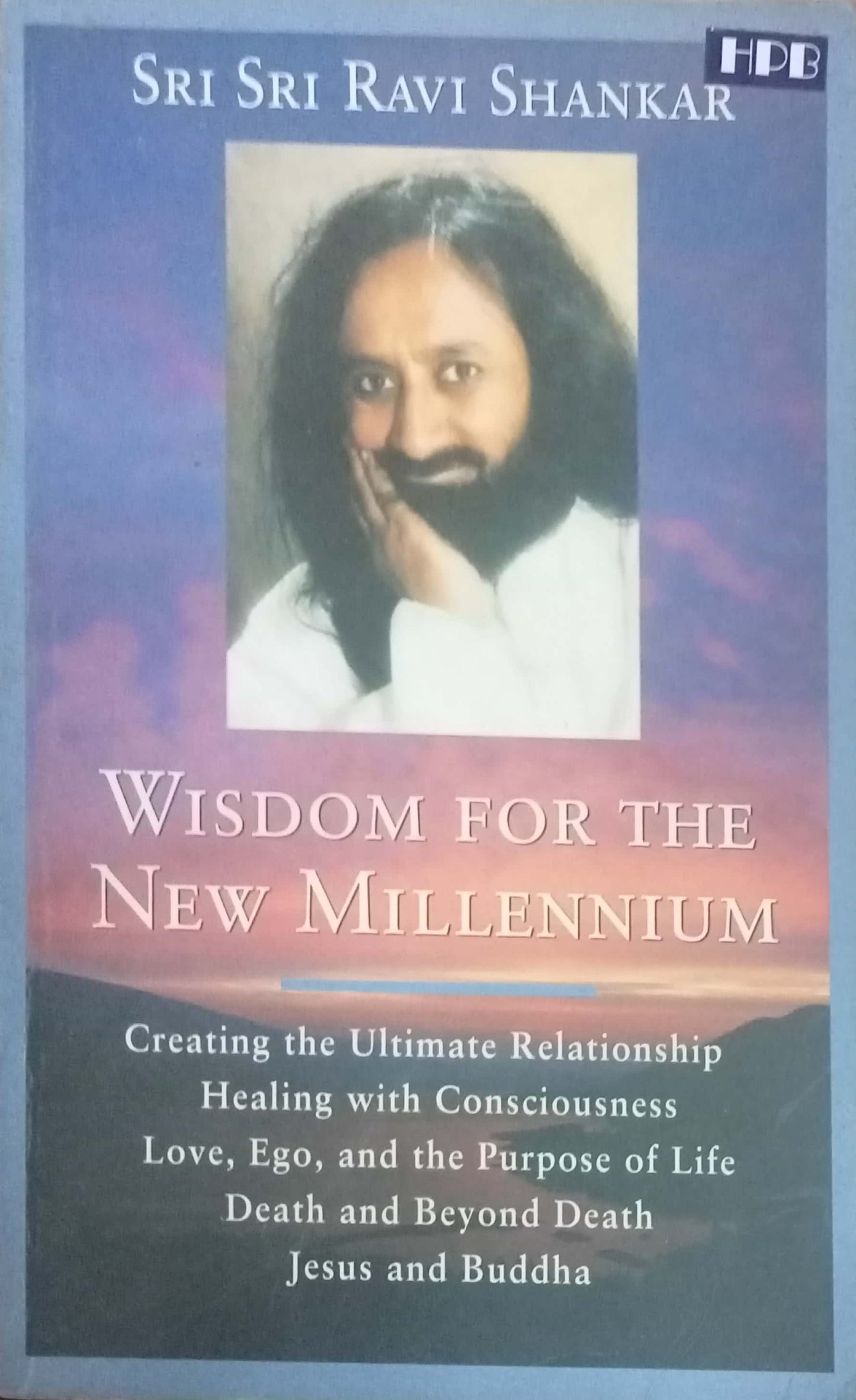 Wisdom For The New Millennium by Sri Sri Ravi Shankar