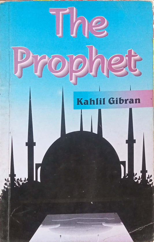 The Prophet by Kahlil Gibran