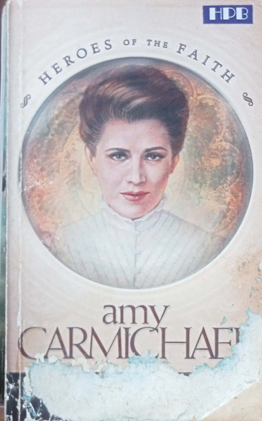 Heroes Of The Faith by Amy Carmichael
