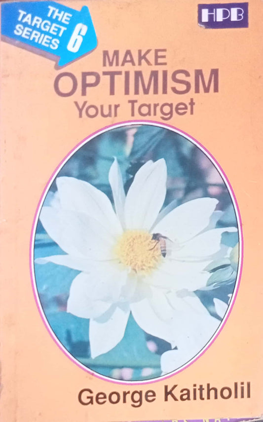 Make Optimism Your Target by George Kaitholol