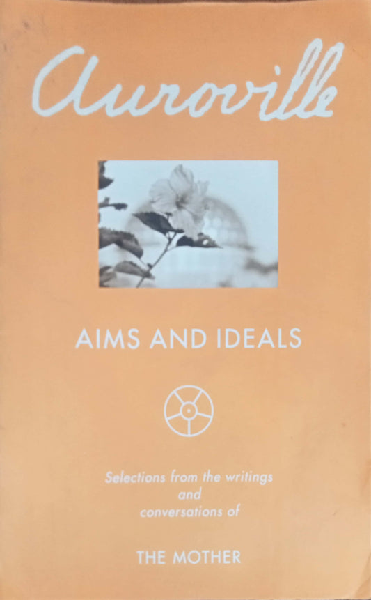Auroville: Aims and Ideals
