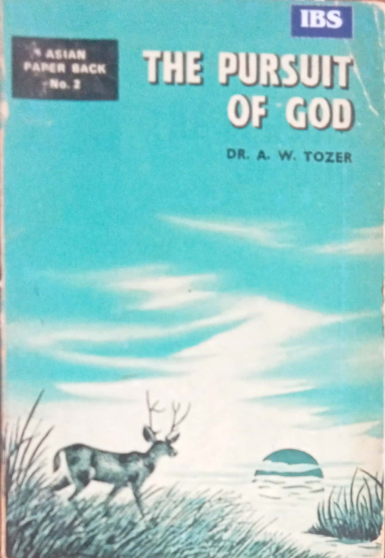 The Pursuit Of God by Dr. A.W. Tozer