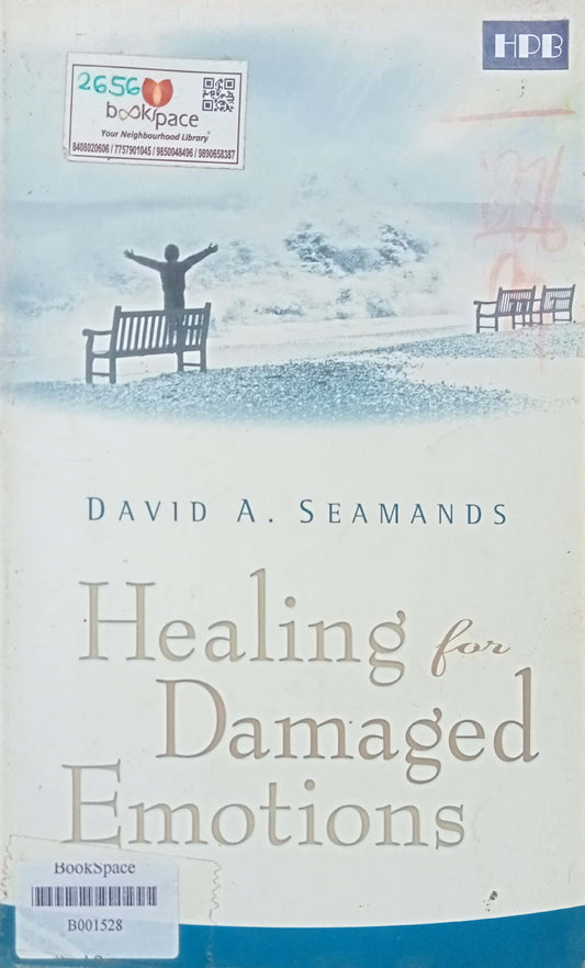 Healing Damaged Emotions by David A. Seamands