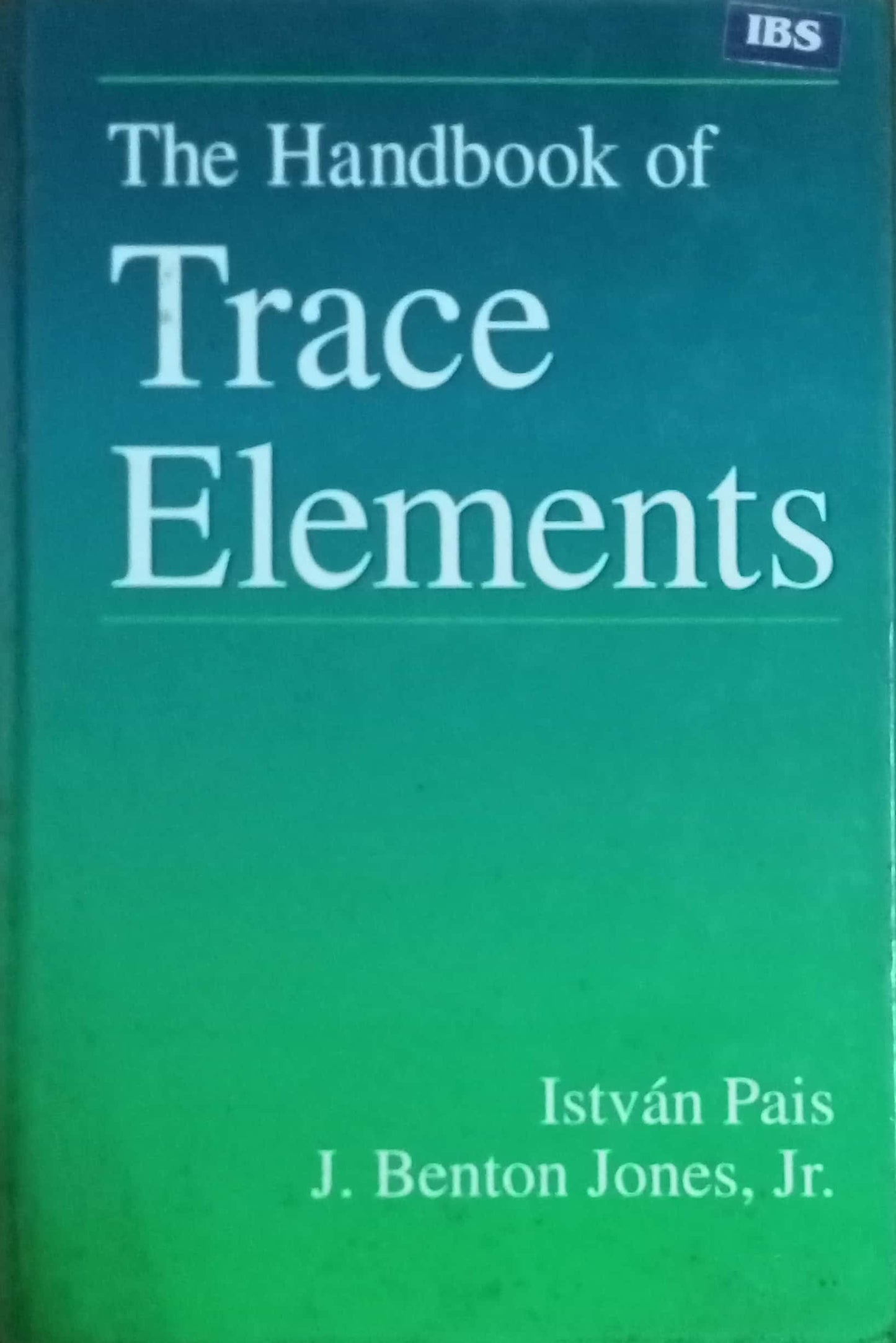 The Handbook Of Trace Elements by Istvan Pais