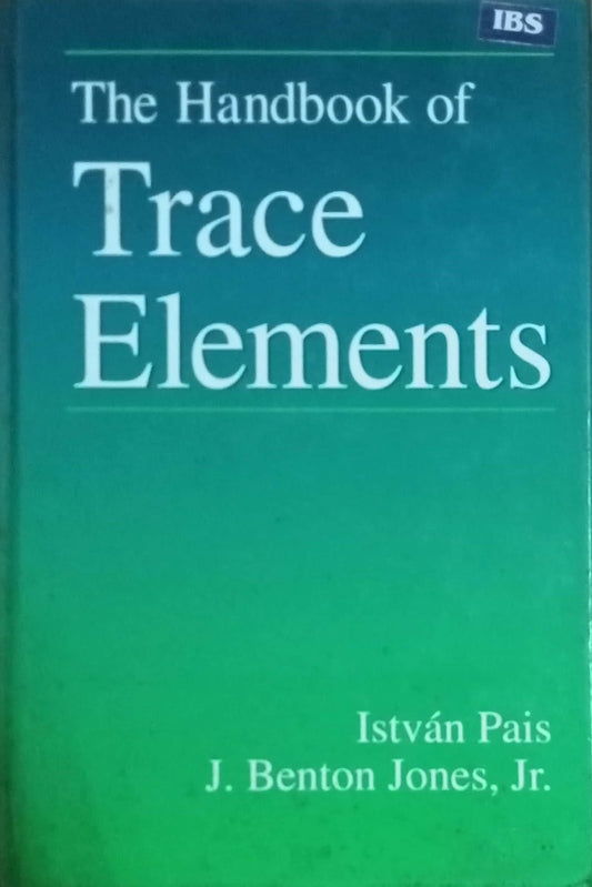 The Handbook Of Trace Elements by Istvan Pais