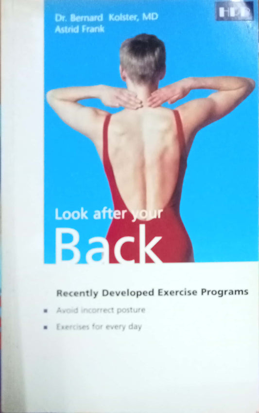 Look after Your Back by Dr Bernard Kolster
