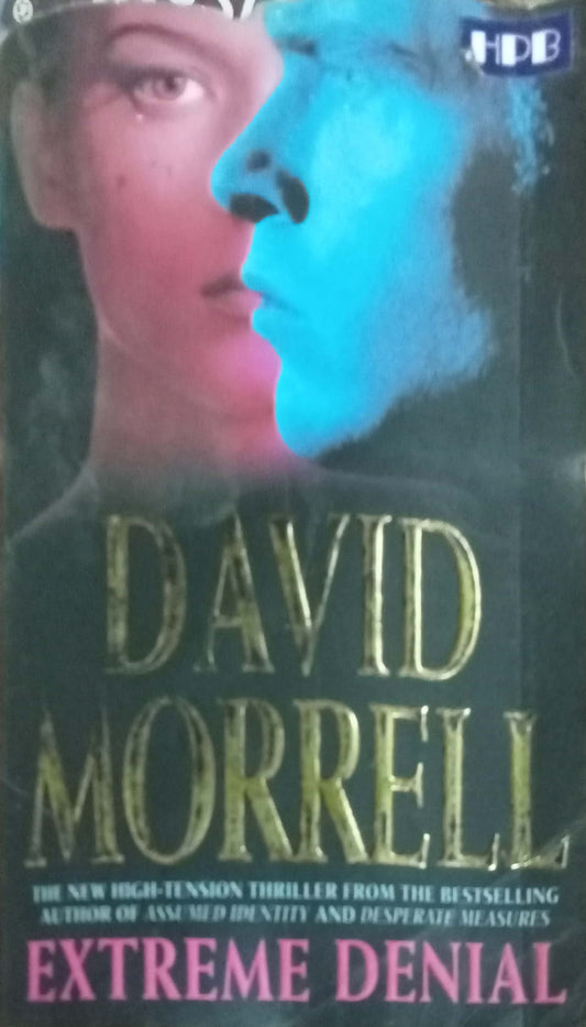 Extreme Denial by David Morrell