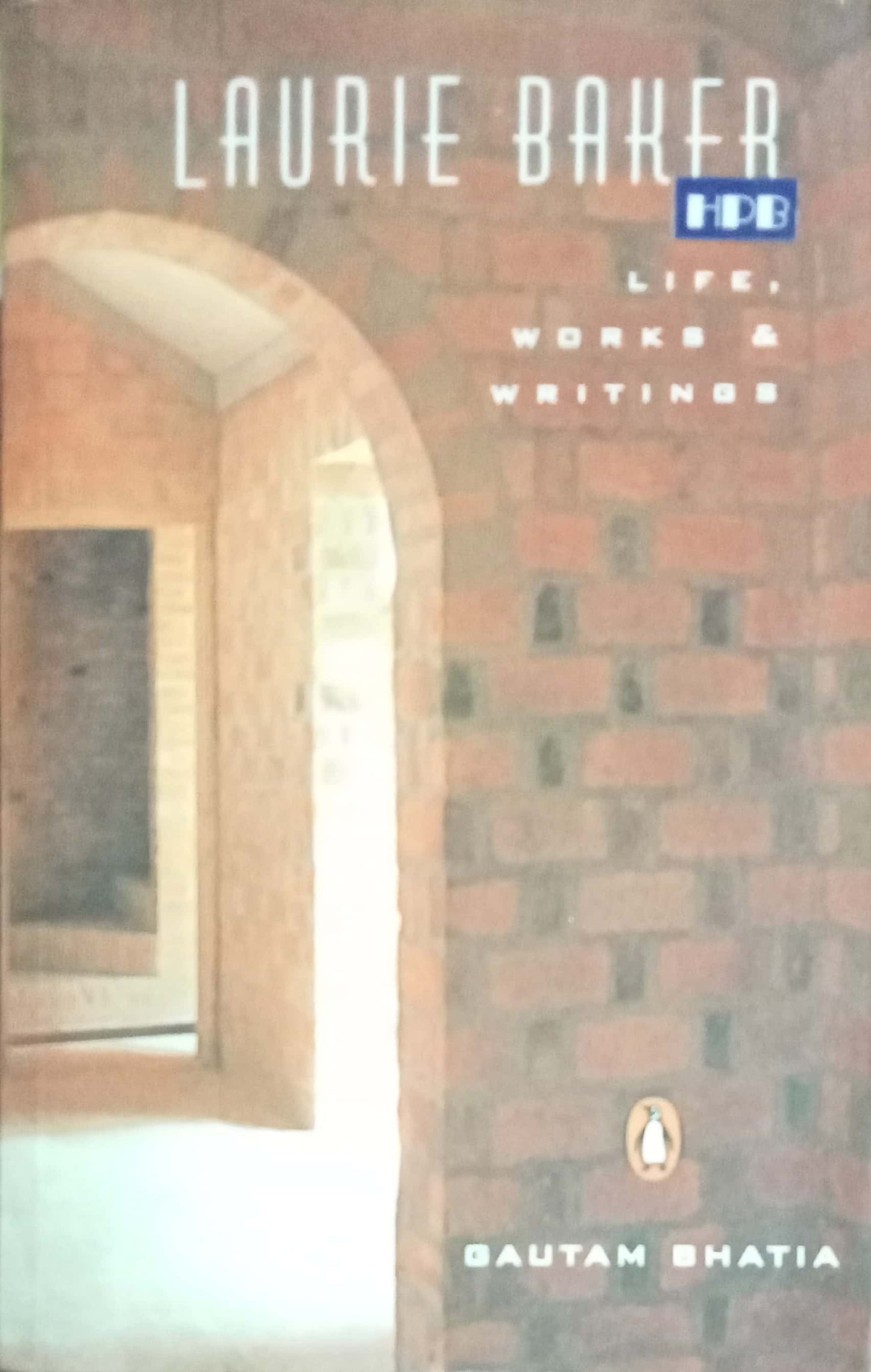Laurie Baker: Life, Works & Writings" authored by Gautam Bhatia