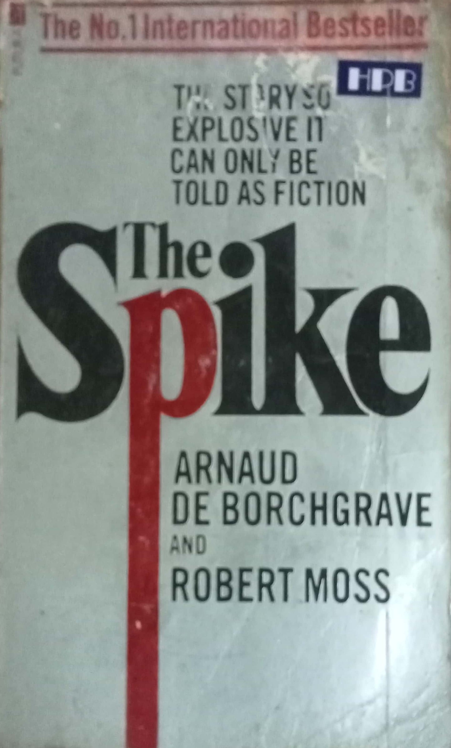 The Spike by Arnadu De Borchgrave
