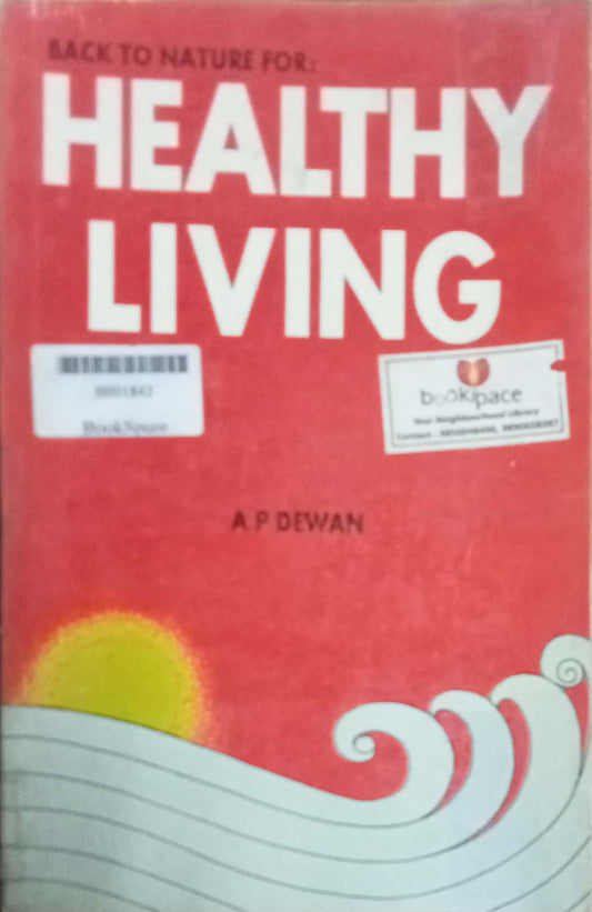 Healthy Living by A P Dewan