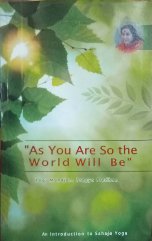 As You Are So THe World Will Be