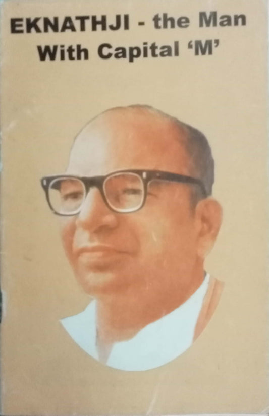 Eknathji The Man With Capital M