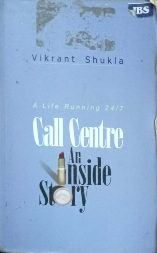 Call Center And Inside Story by Vikrant Shukla