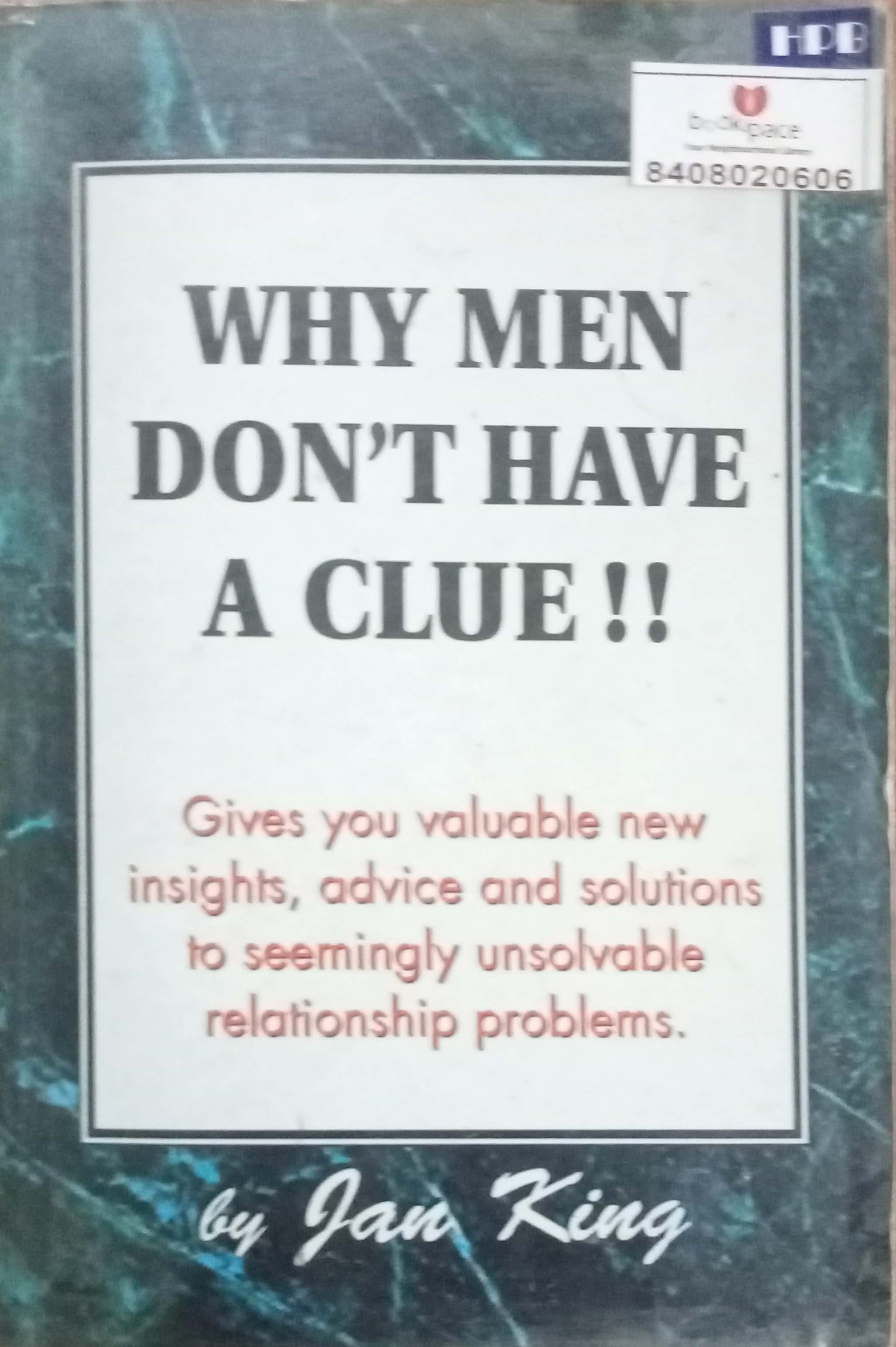 Why  Men Don't  A Clue by Ian King