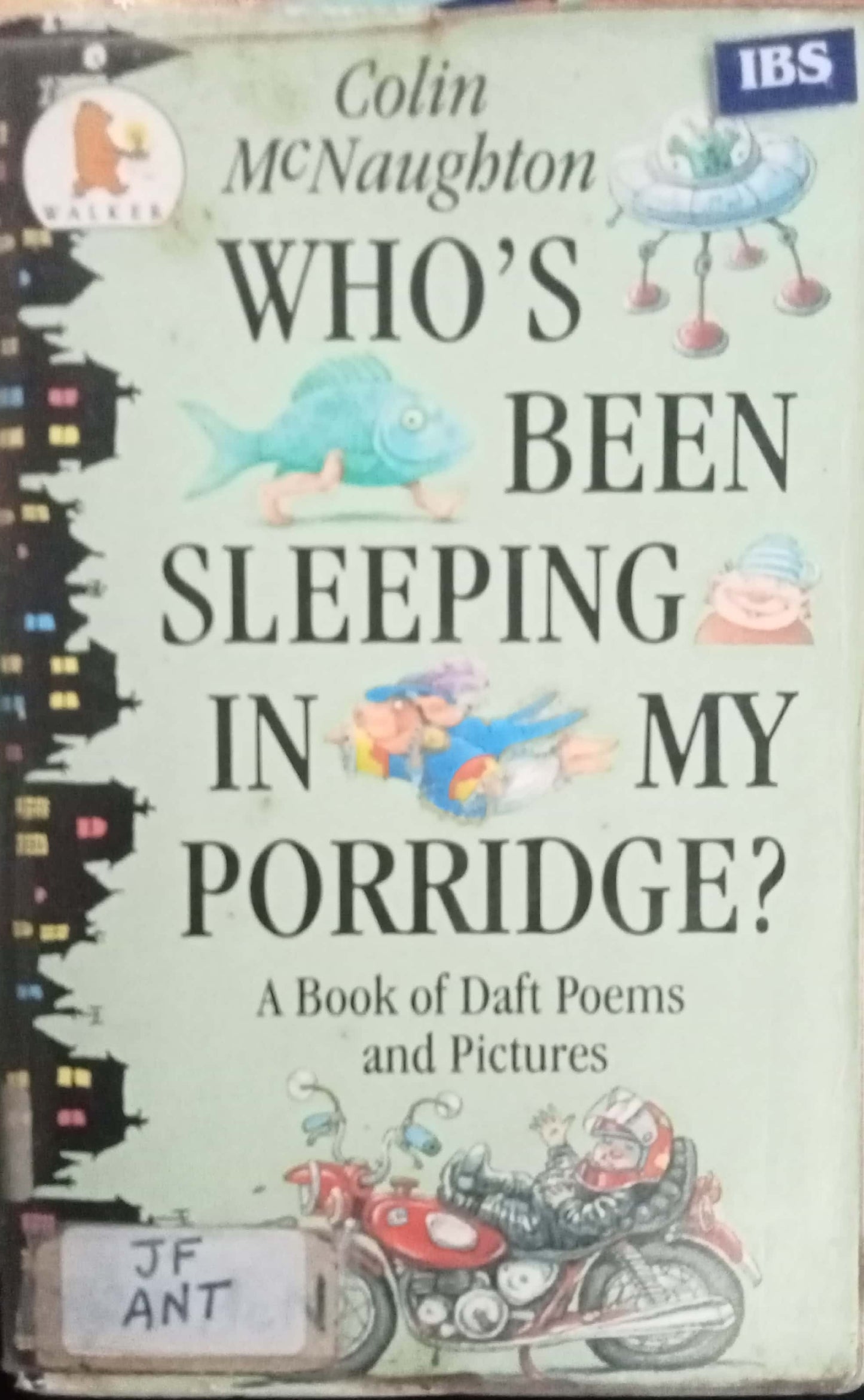 Who's Been Sleeping In My Porridge? by Colin McNaugbton