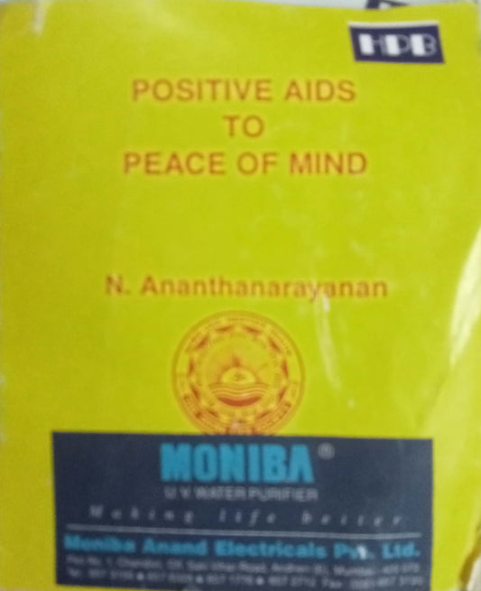 Positive Aids To Peace Of Mind by N. Ananthanrayanan