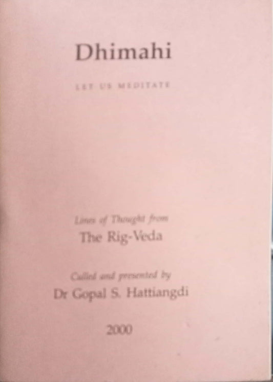 Dhimahi by Dr.. Gopal S. Hattiangdi