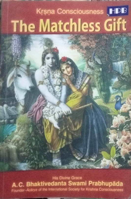 The Matchless Gift by Bhaktivedanta Swami Prabhupada