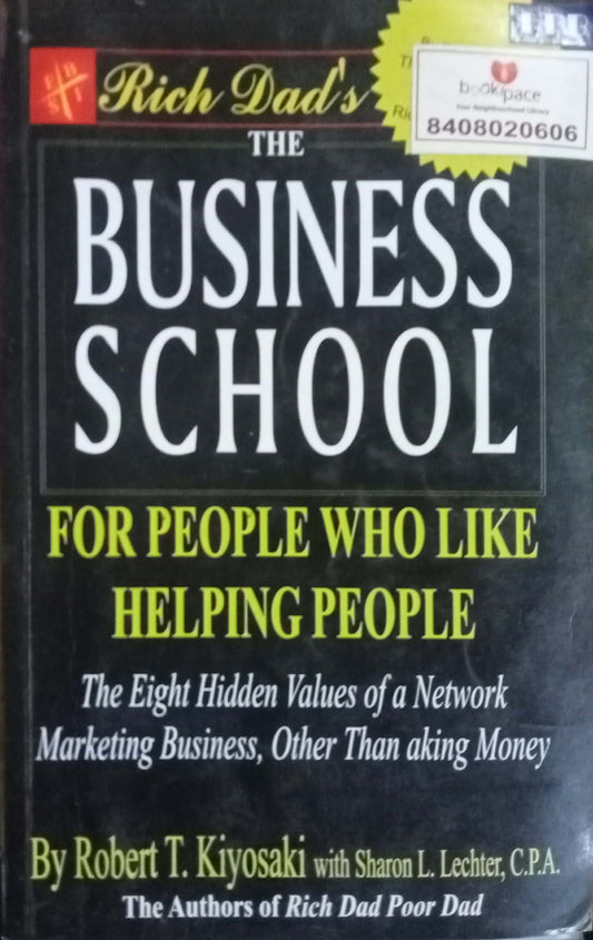 The Business School For People Who Like Helping People by Robert Kiyosaki