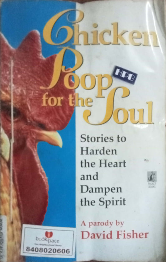 Chicken Poop For The Foul by David Fisher