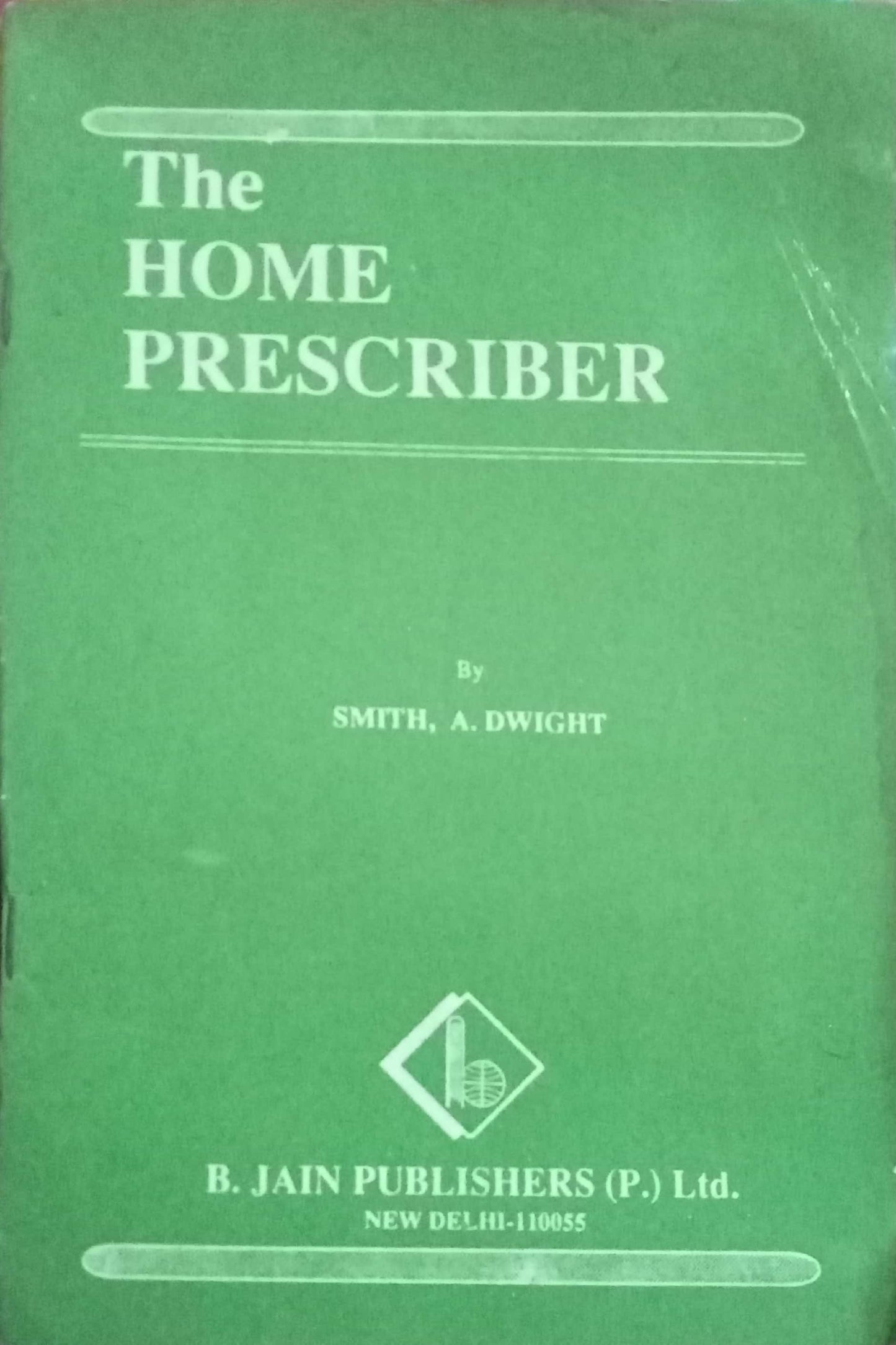 The Home Prescriber by Smith A. Dwight