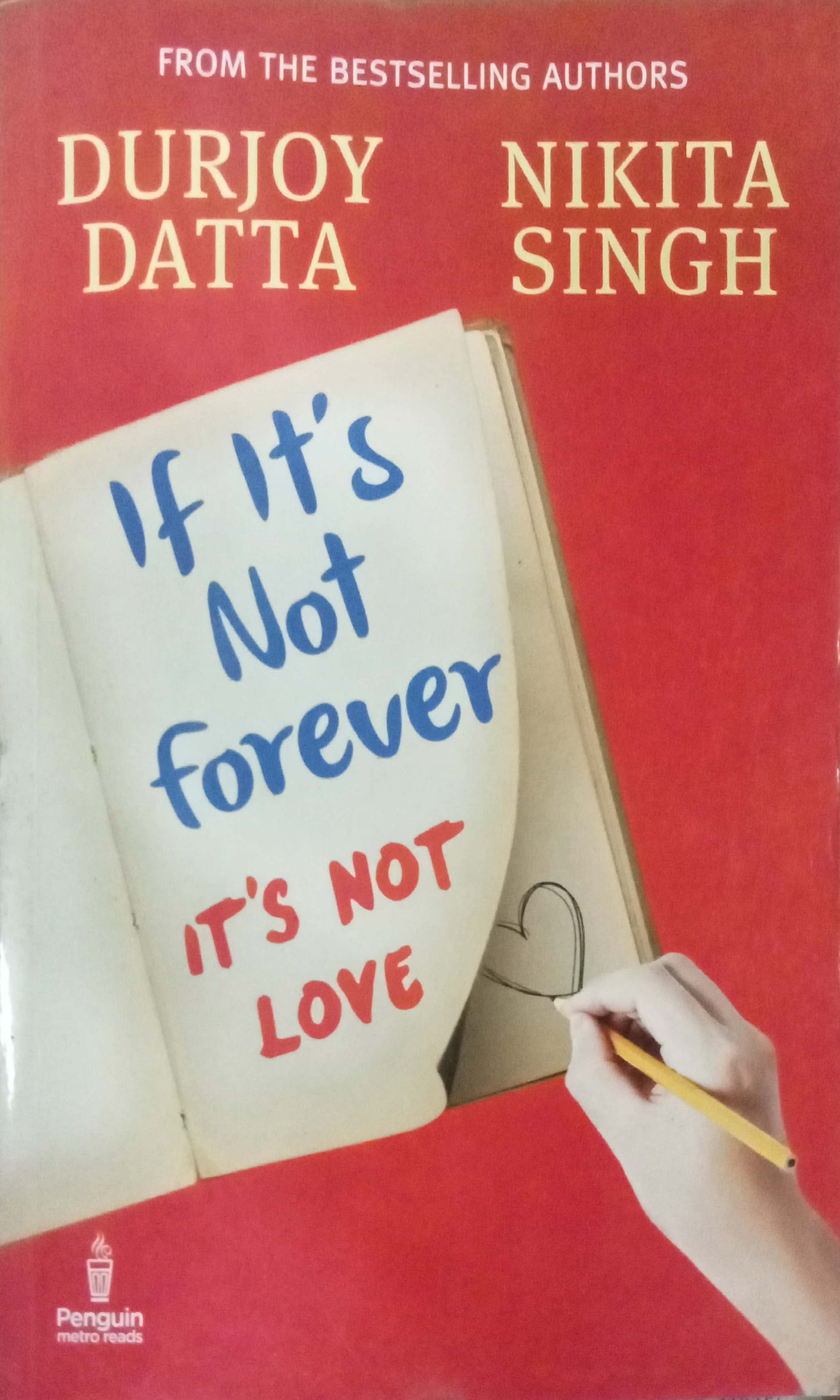 If It's Not Forever It's Not Love by Durjoy Datta